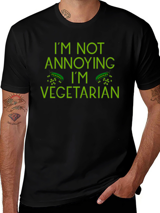 Im Not Annoying Im Vegetarian Funny T-Shirt