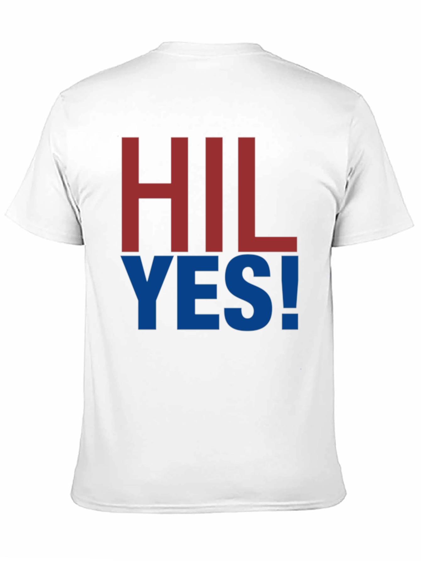 HIL YES! Graphic Tee - Bold Statement T-Shirt