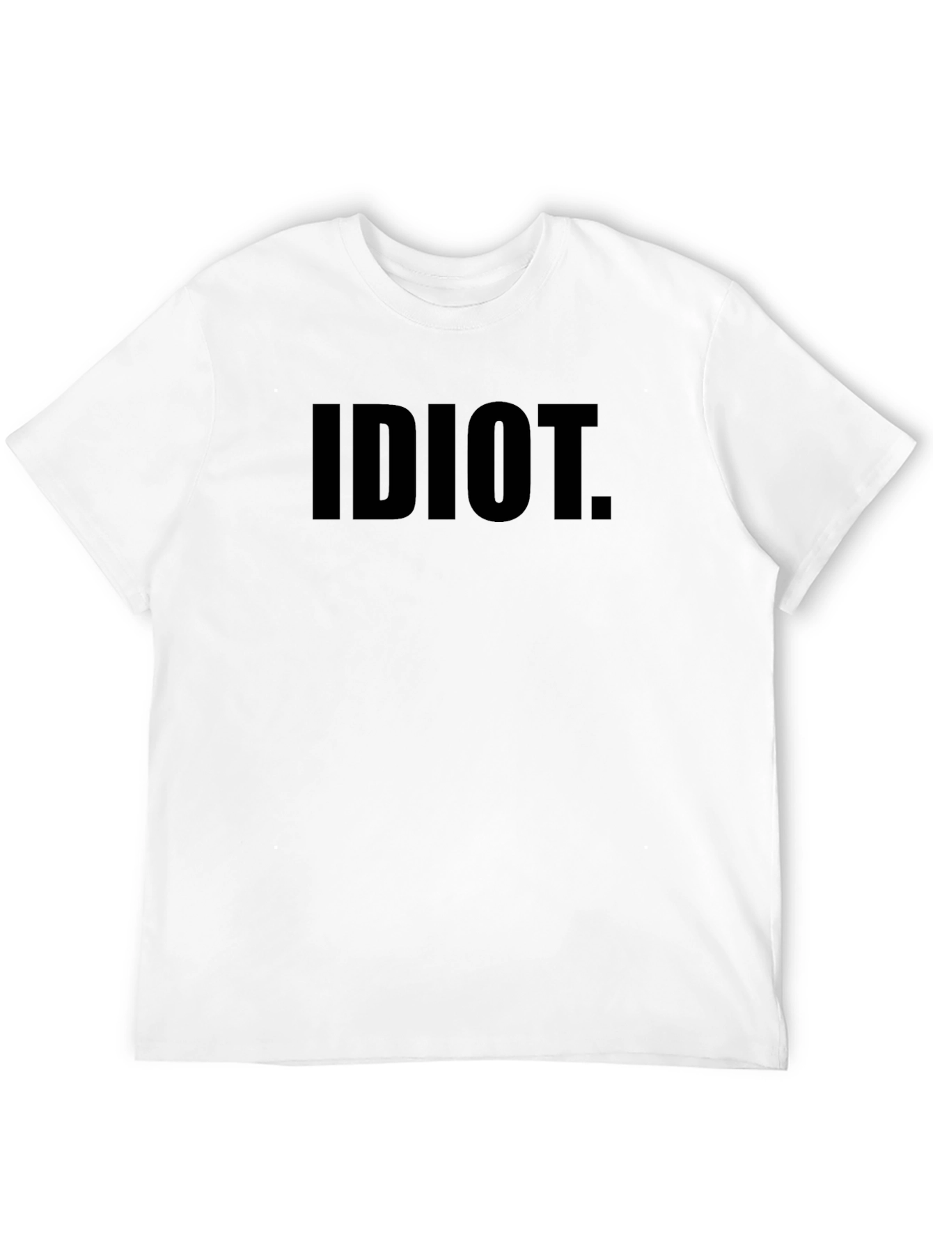 Idiot. Graphic Tee - Bold Statement T-Shirt