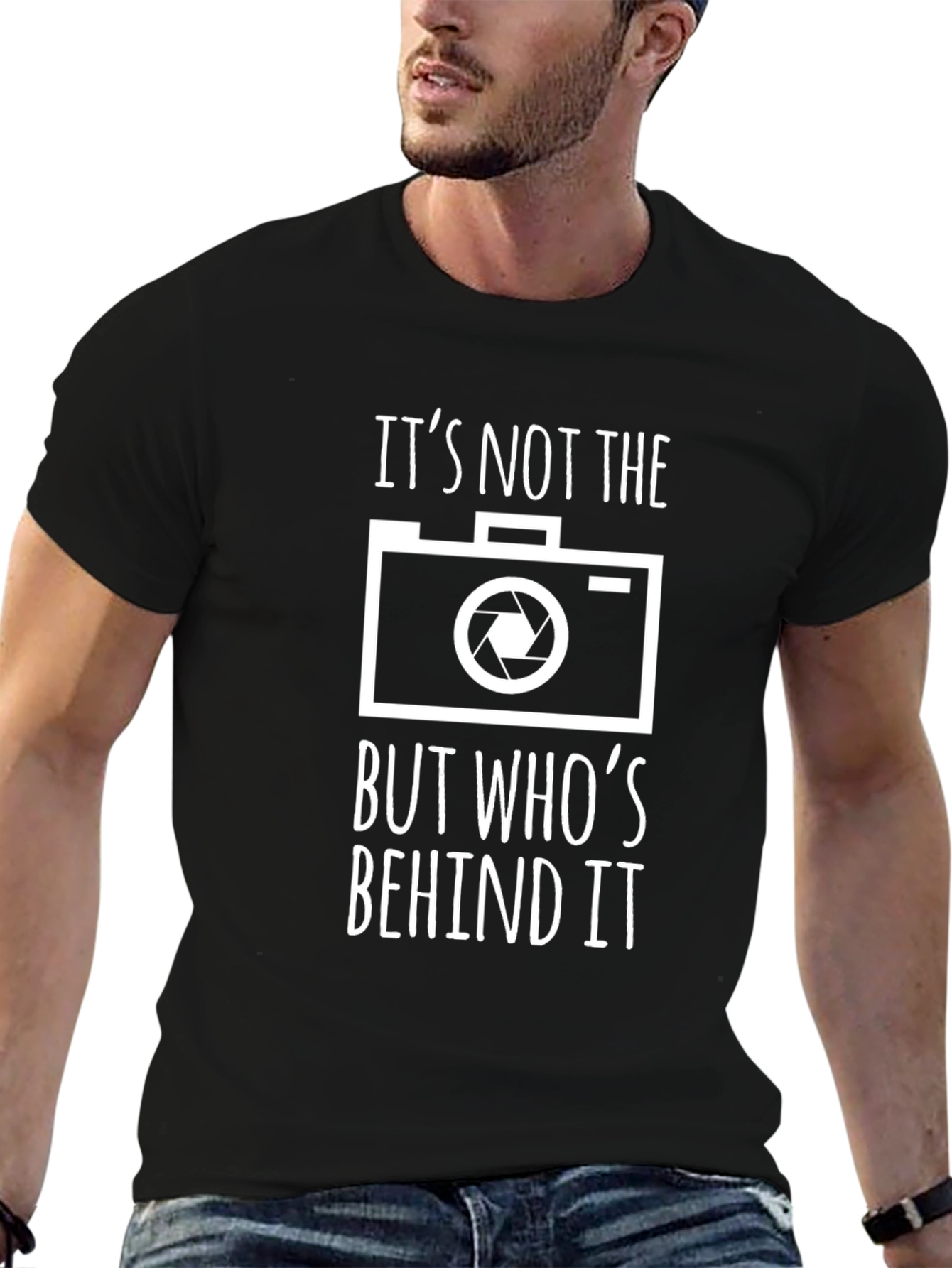 Photographers T-Shirt - Its Not the Camera!