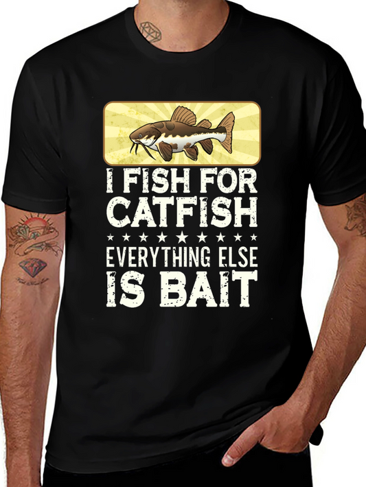 I Fish for Catfish Funny Fishing T-Shirt