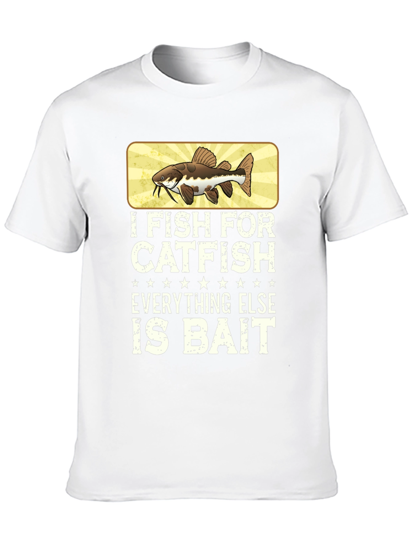 I Fish for Catfish Funny Fishing T-Shirt