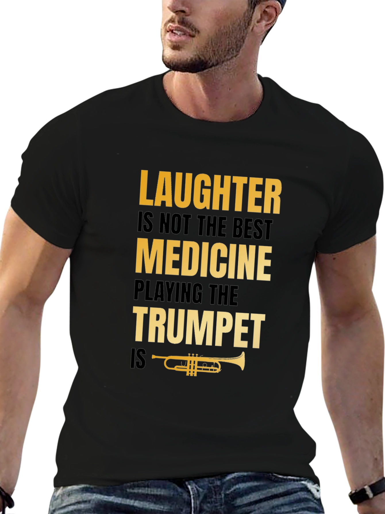 Laughter Not Best Medicine Trumpet Player T-Shirt