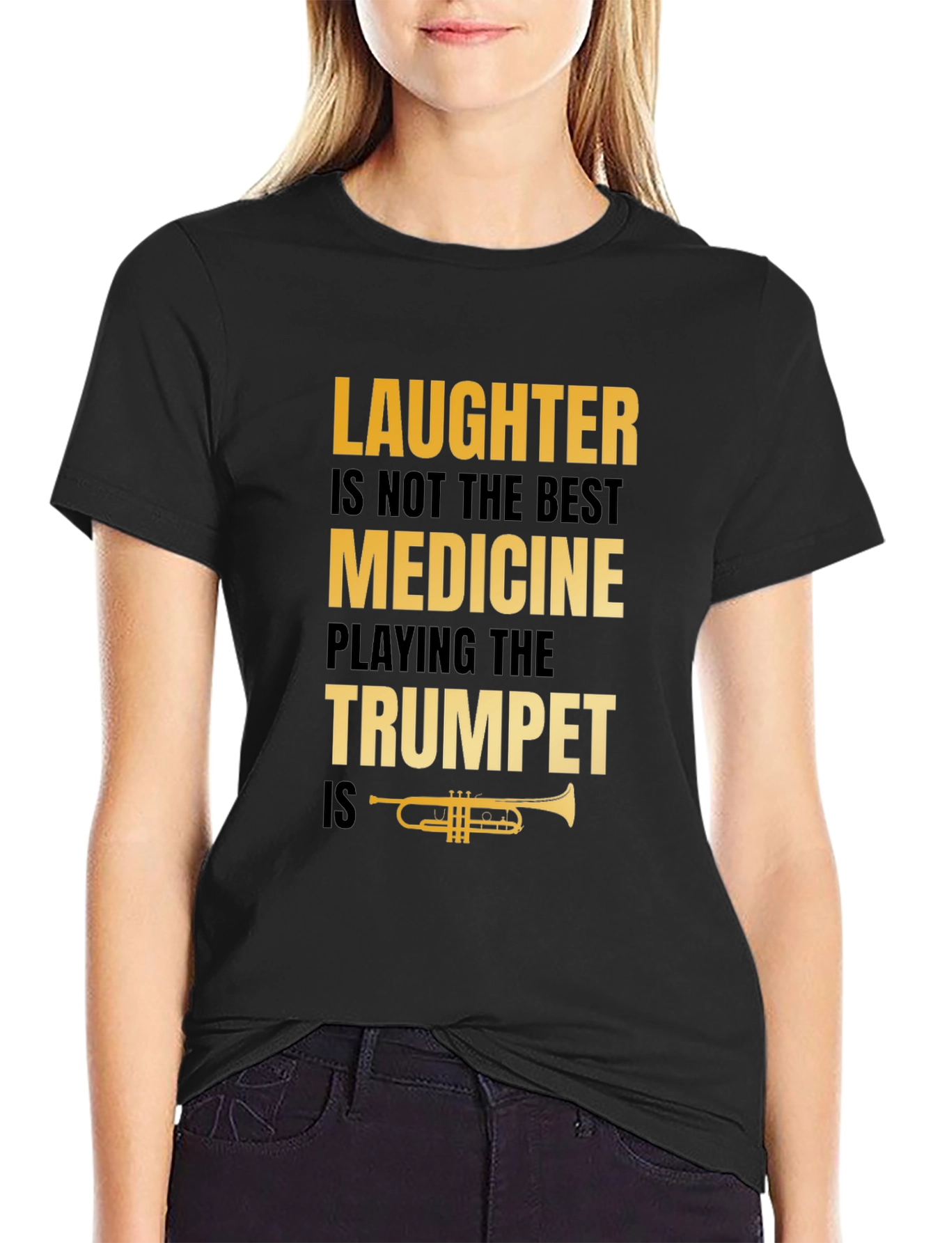 Laughter Not Best Medicine Trumpet Player T-Shirt