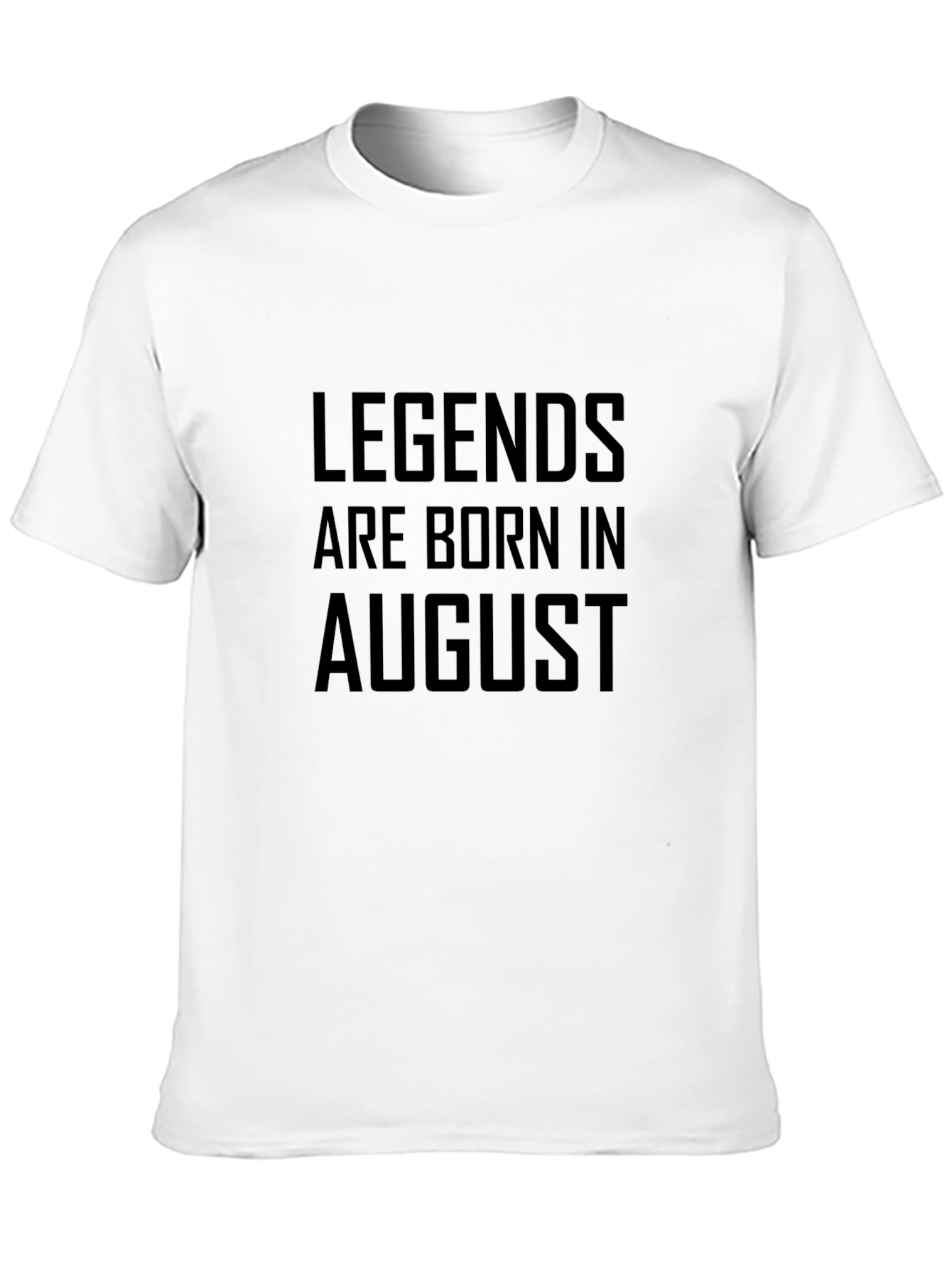 Legends Are Born in August - Black T-Shirt