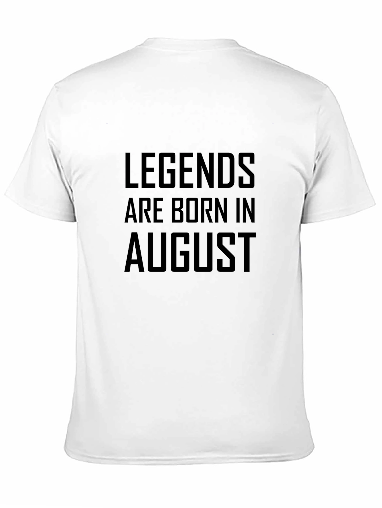 Legends Are Born in August - Black T-Shirt