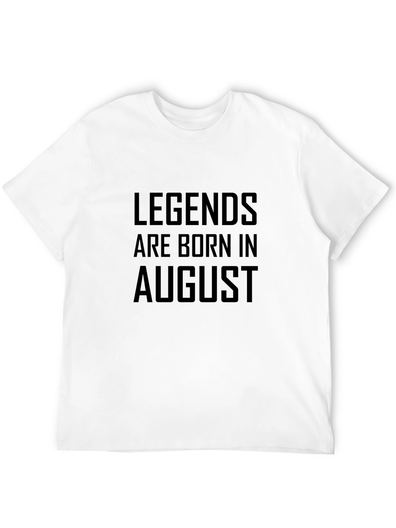 Legends Are Born in August - Black T-Shirt