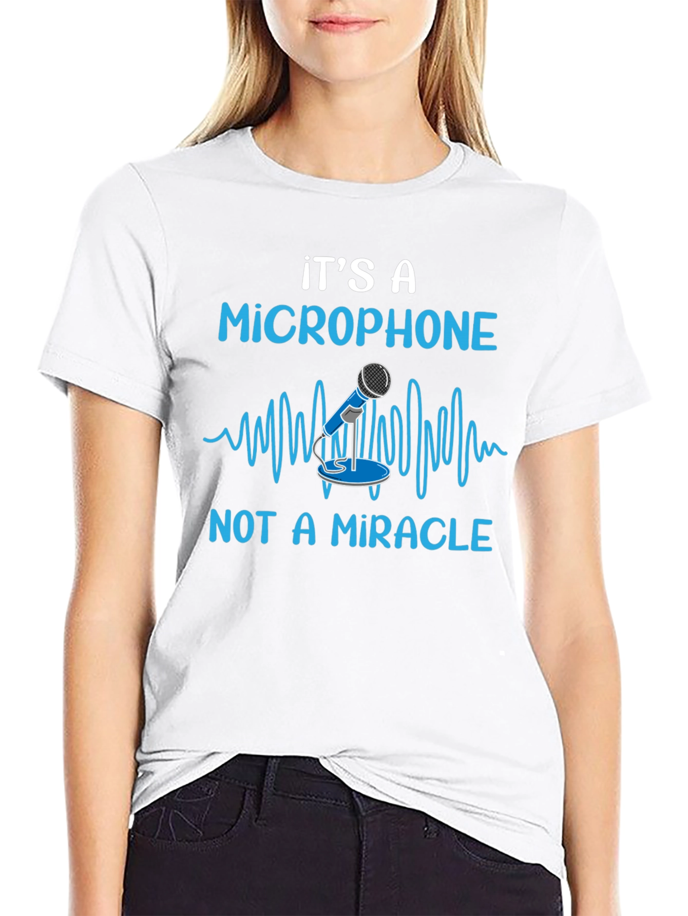 Its A Microphone T-Shirt