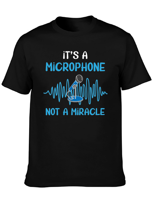 Its A Microphone T-Shirt