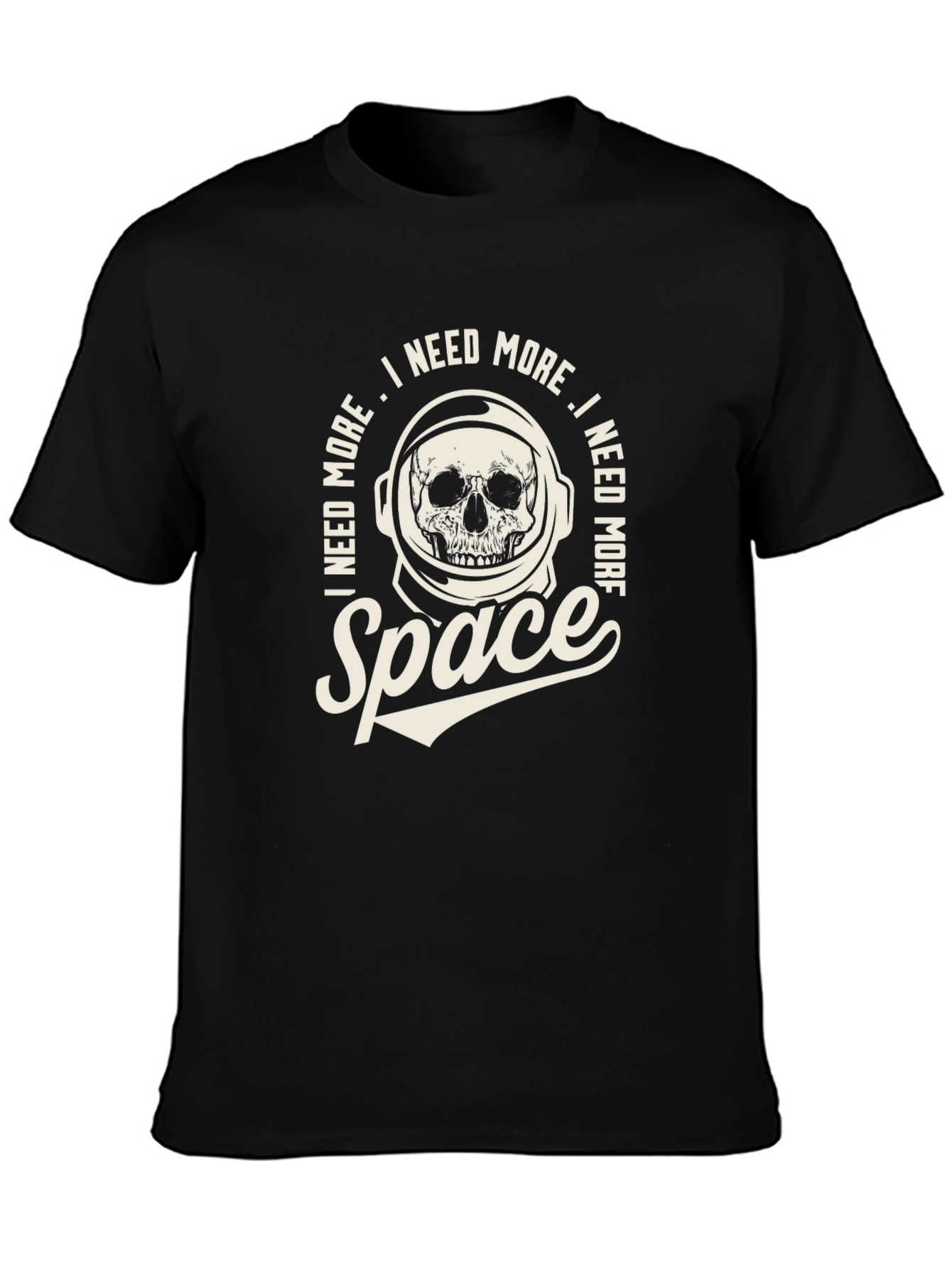 I Need More Space T-Shirt - Astronaut Skull