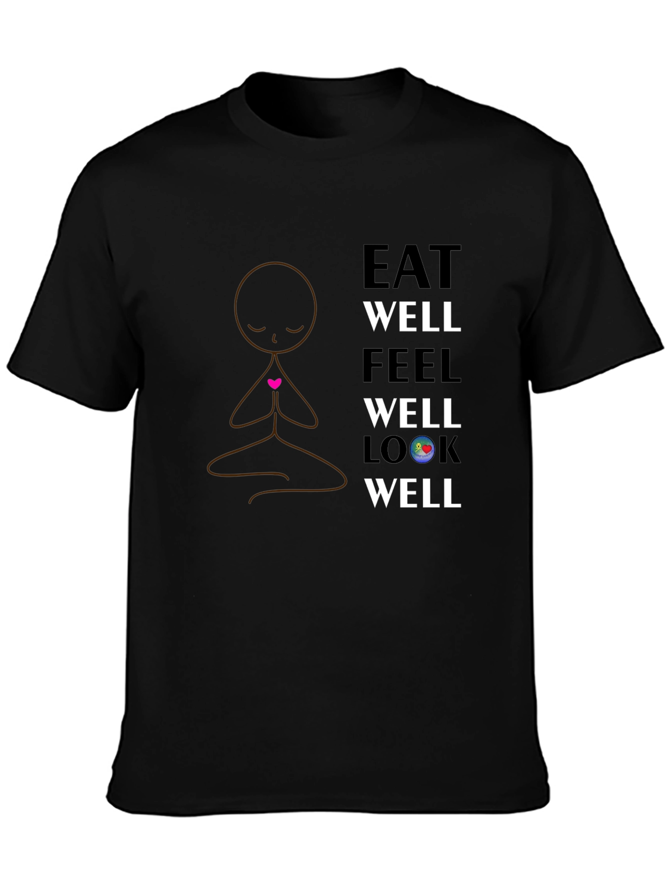 Eat Well Feel Well Look Well T-Shirt - Black