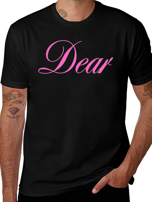 Dear T-Shirt: Stylish Statement Tee for Men