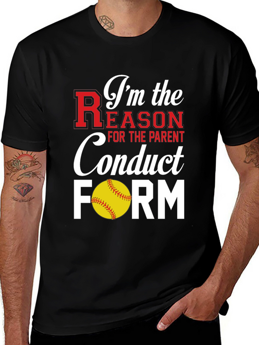Im the Reason For Parent Conduct Form T-Shirt