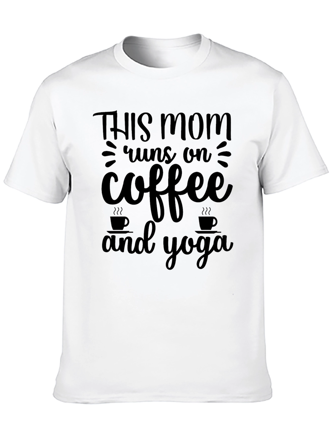 Mom Runs on Coffee & Yoga T-Shirt