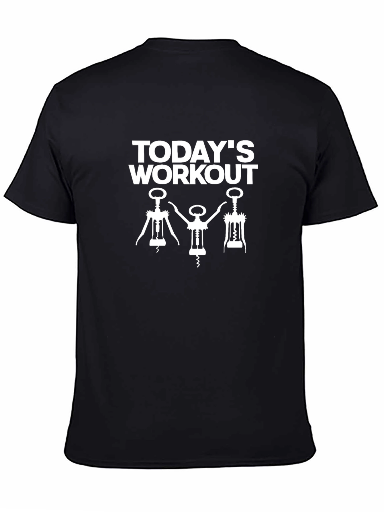 Todays Workout Wine Corkscrew T-Shirt