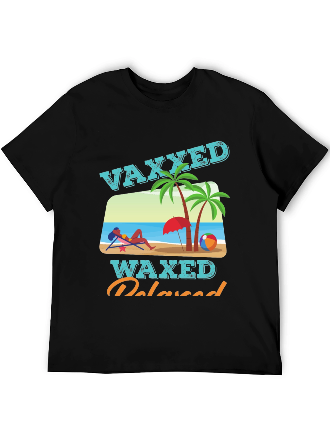Vaxxed Waxed Relaxed T-Shirt - Summer Beach Vacation