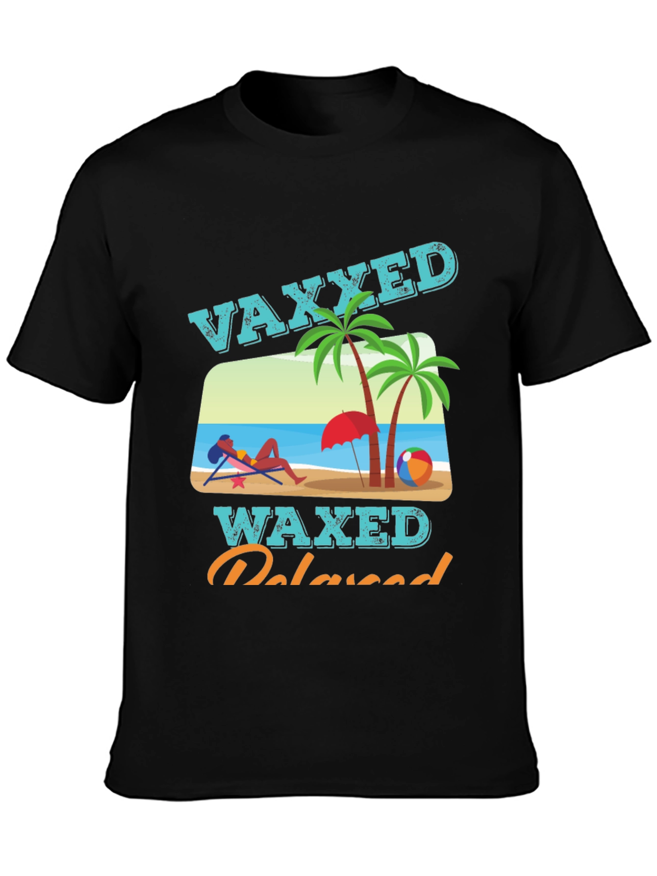 Vaxxed Waxed Relaxed T-Shirt - Summer Beach Vacation