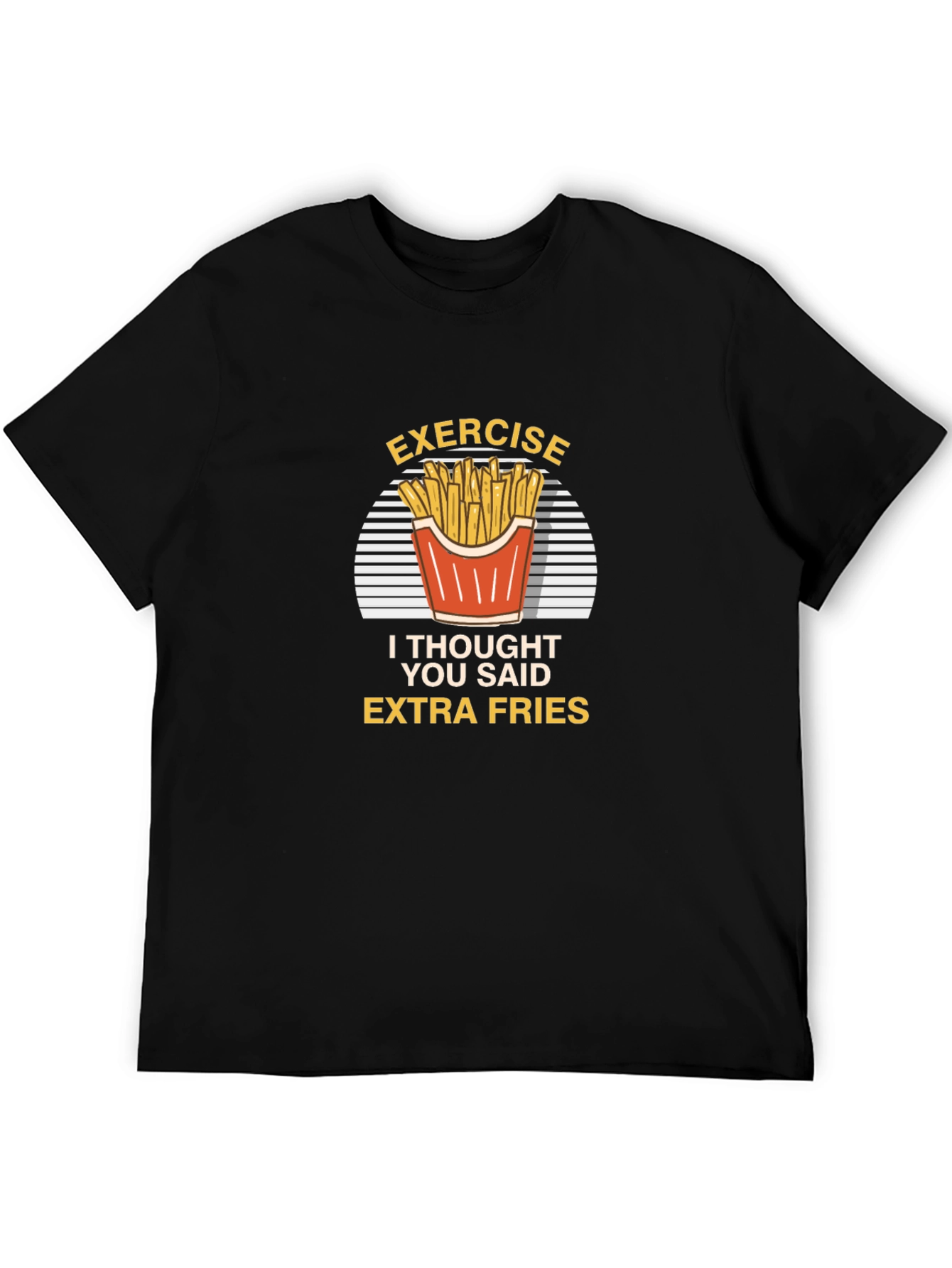 Exercise Extra Fries Graphic T-Shirt