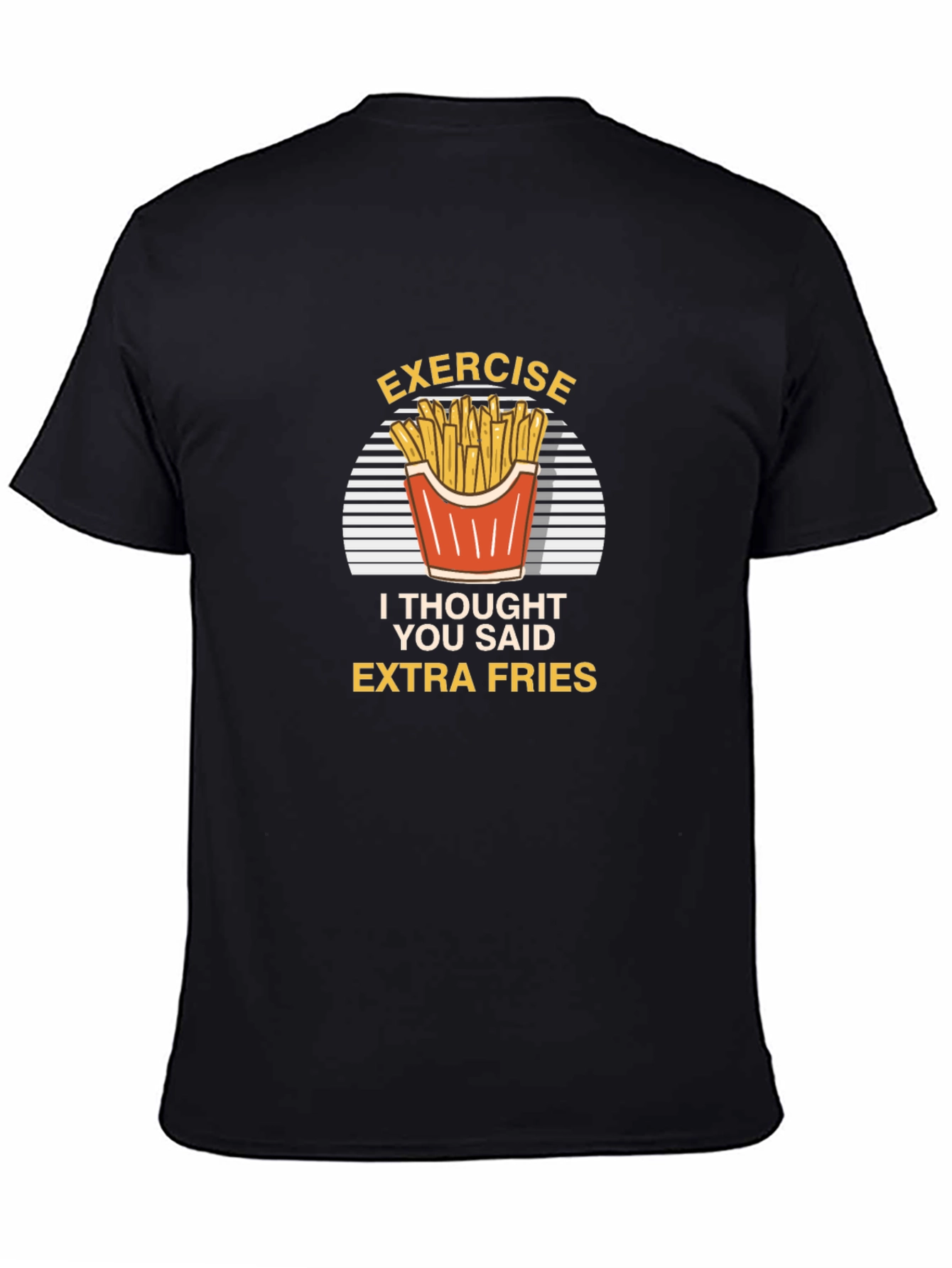 Exercise Extra Fries Graphic T-Shirt