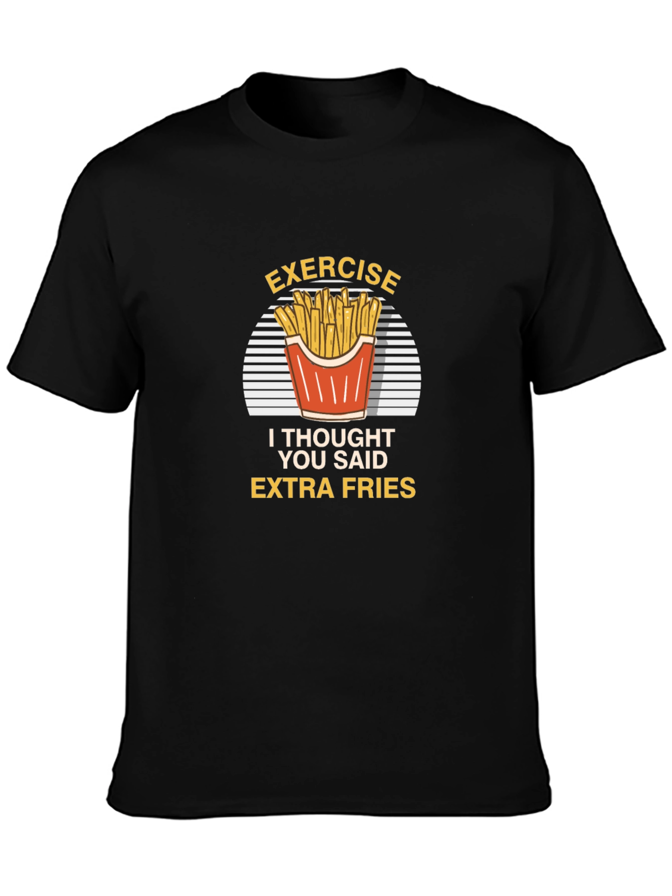 Exercise Extra Fries Graphic T-Shirt
