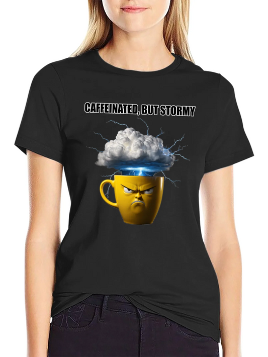 Caffeinated But Stormy Graphic T-Shirt