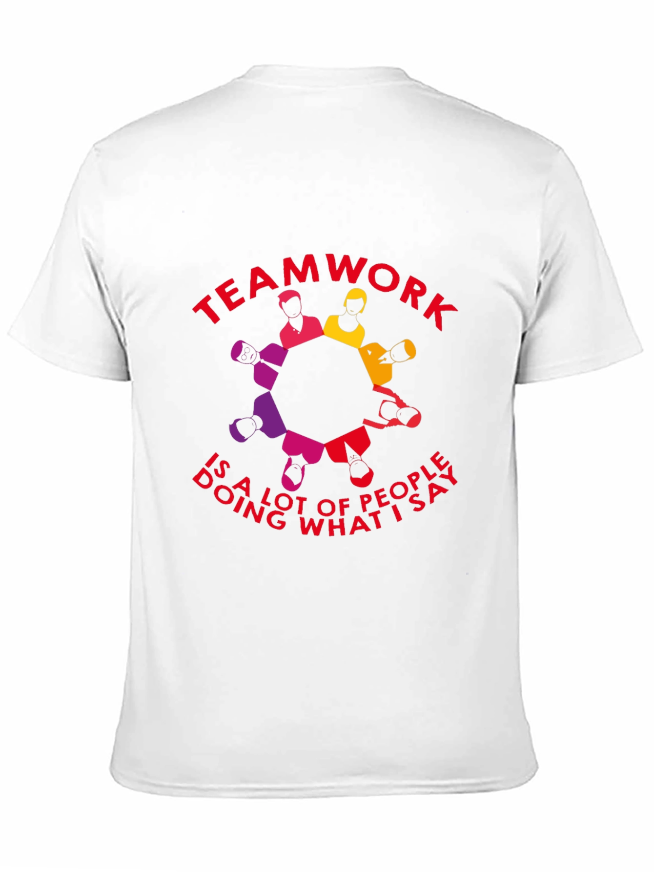 Teamwork Funny Slogan Graphic T-Shirt
