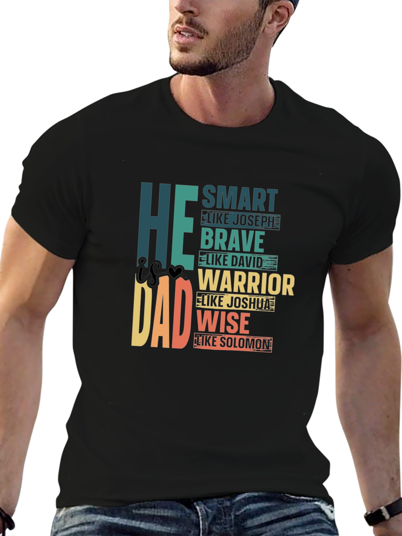 He is Dad T-Shirt: Smart Brave Warrior Wise