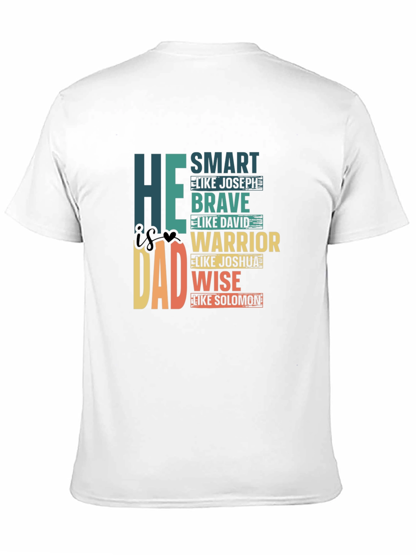 He is Dad T-Shirt: Smart Brave Warrior Wise