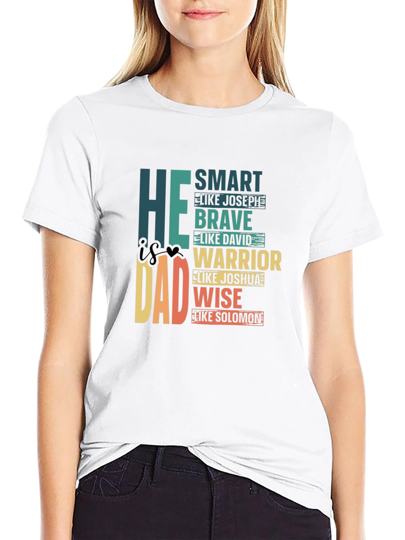 He is Dad T-Shirt: Smart Brave Warrior Wise