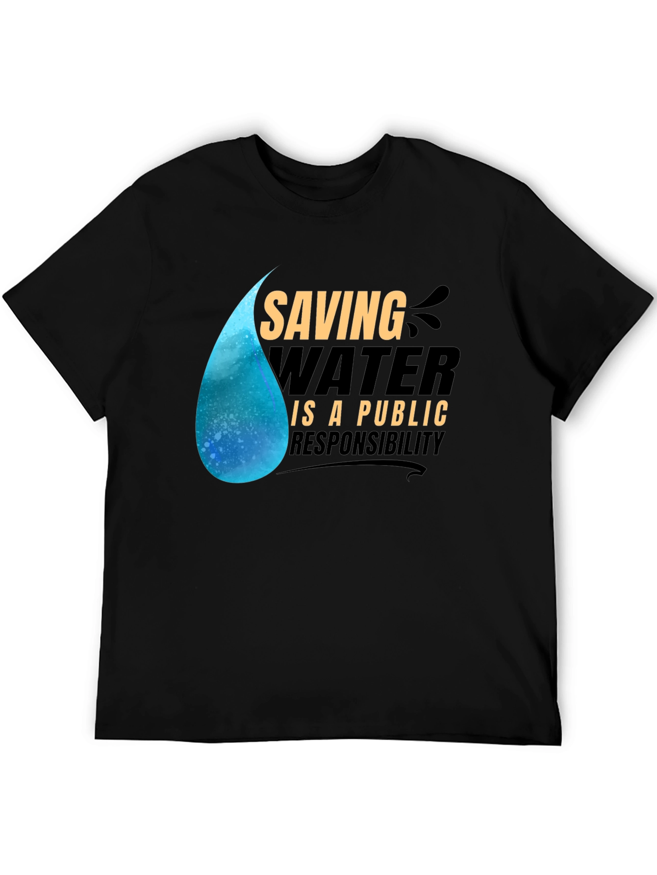 Saving Water Tee: Public Responsibility Shirt