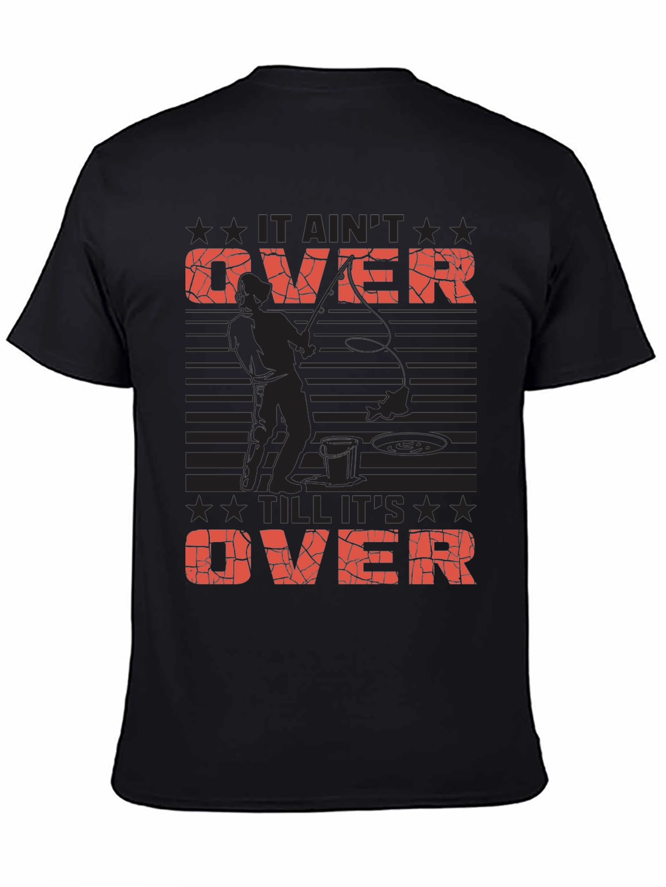 It Aint Over Till Its Over Fishing T-Shirt