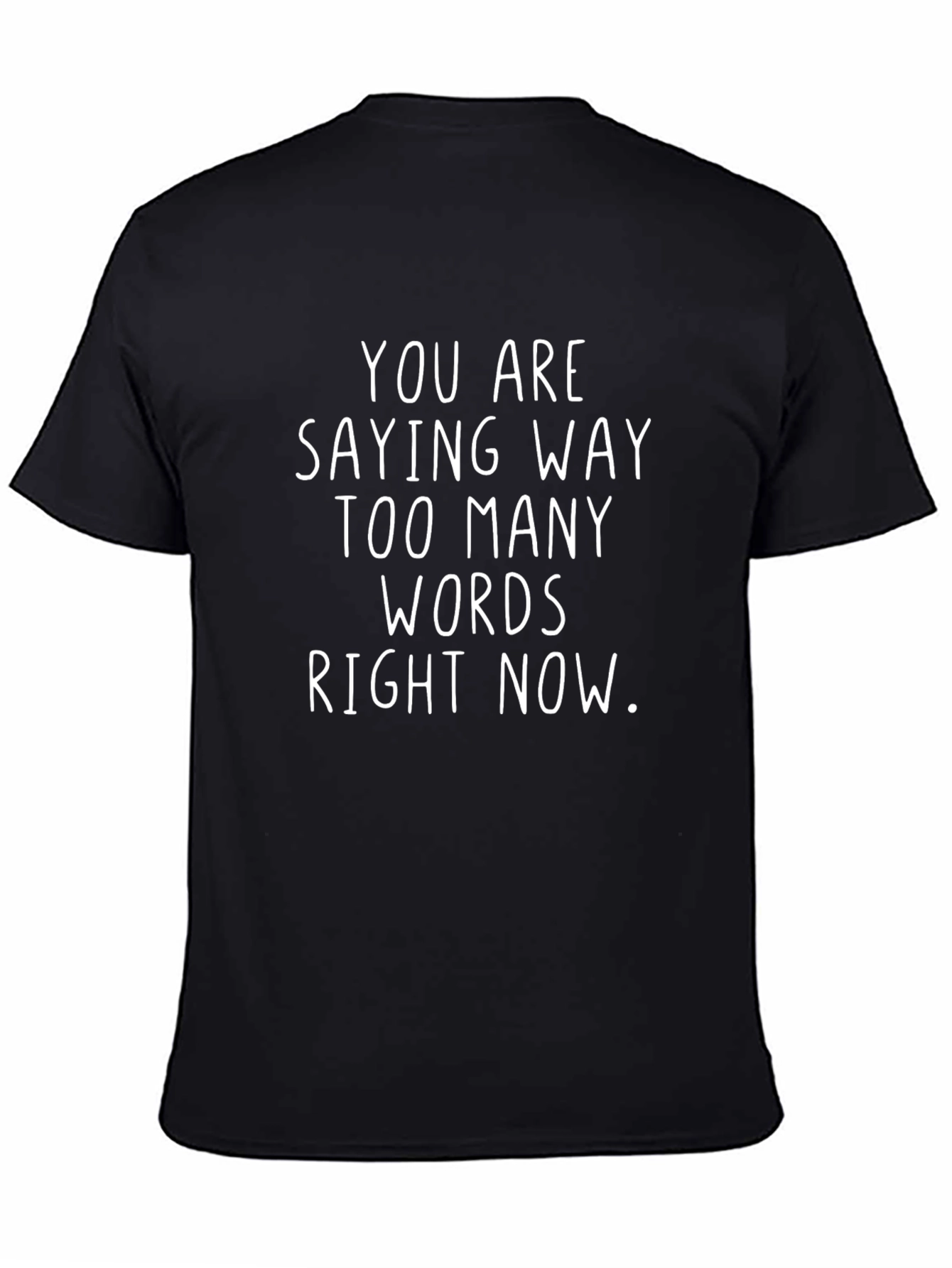Funny Graphic Tee - Too Many Words