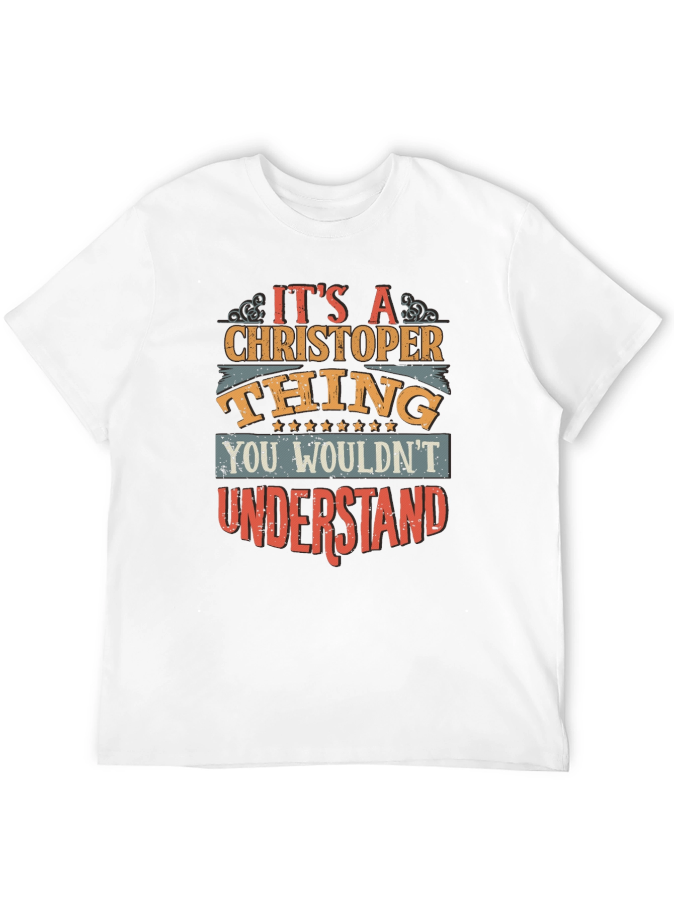 Its A Christopher Thing T-Shirt