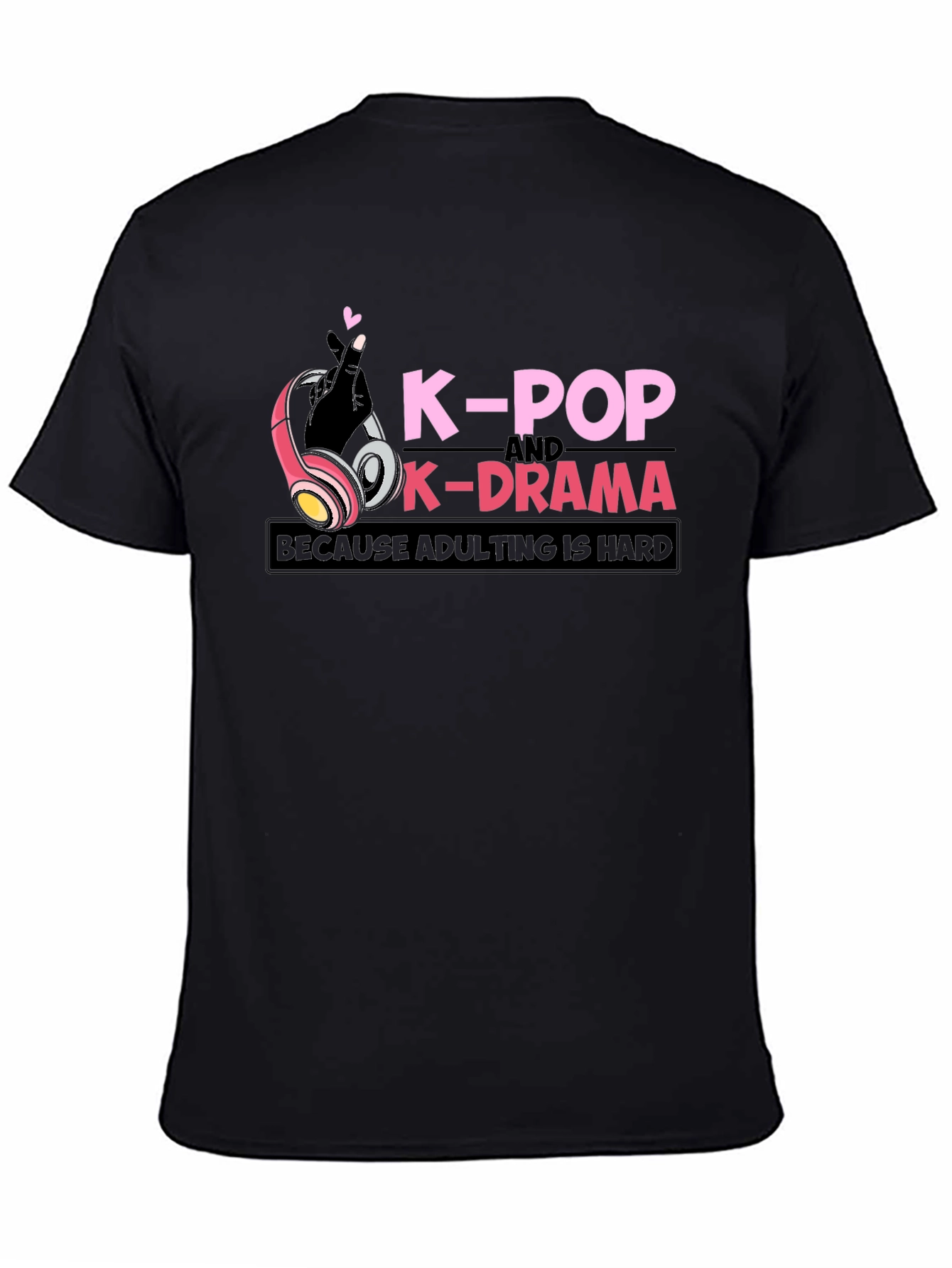K-Pop & K-Drama Adulting is Hard Graphic Tee