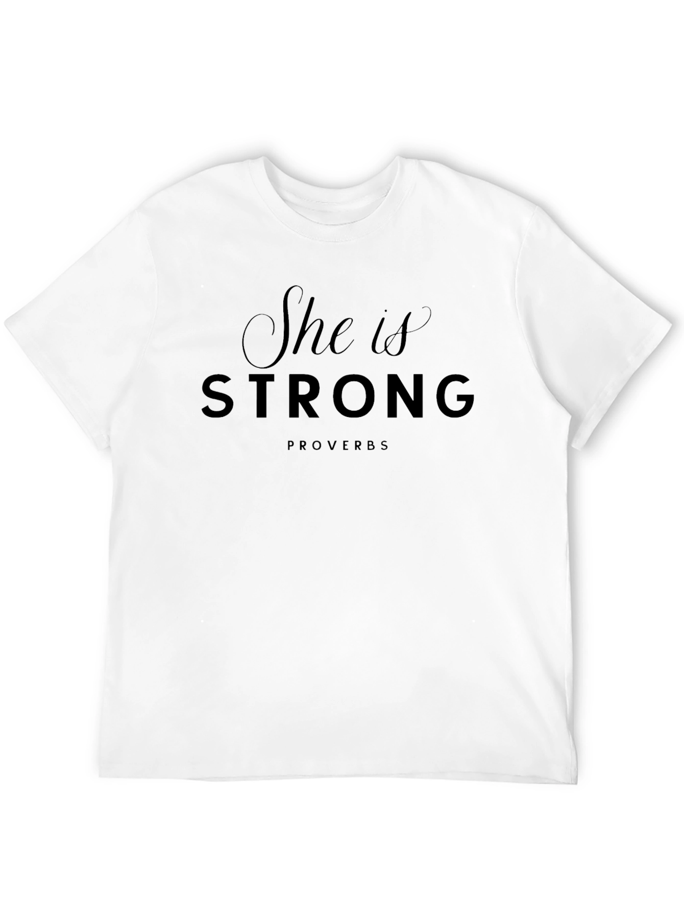 She is Strong Proverbs T-Shirt