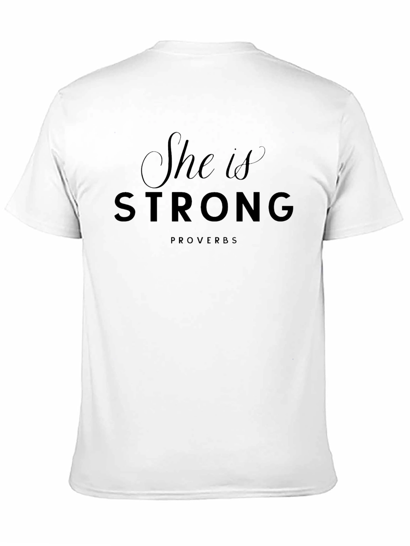 She is Strong Proverbs T-Shirt