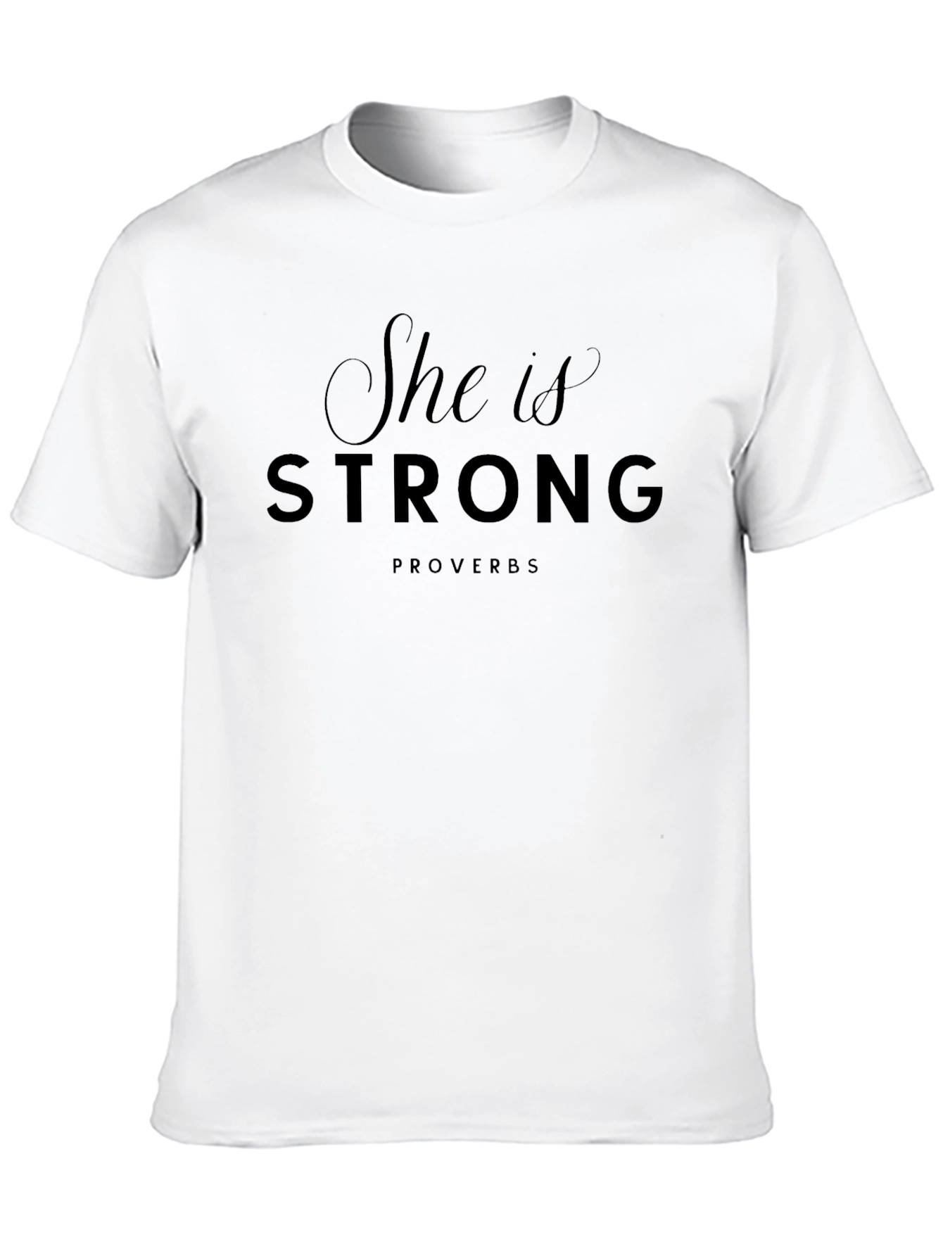 She is Strong Proverbs T-Shirt