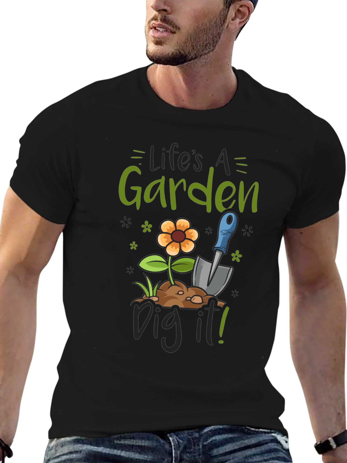 Lifes a Garden Dig It! Graphic Tee