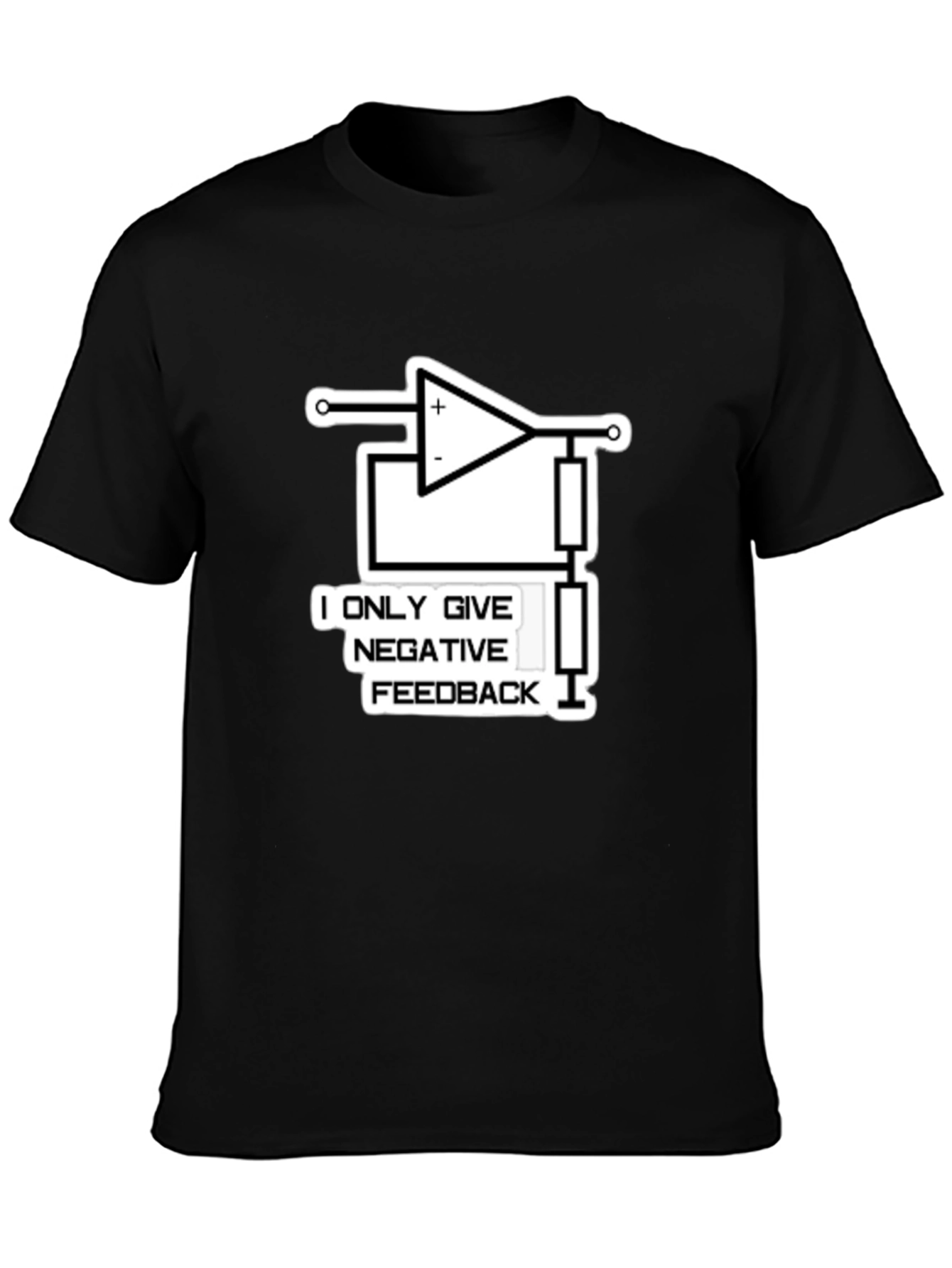 Negative Feedback T-Shirt: Electronics Humor