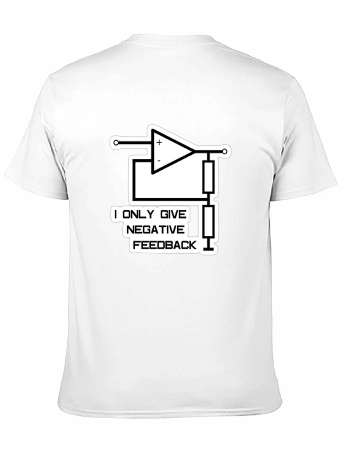 Negative Feedback T-Shirt: Electronics Humor