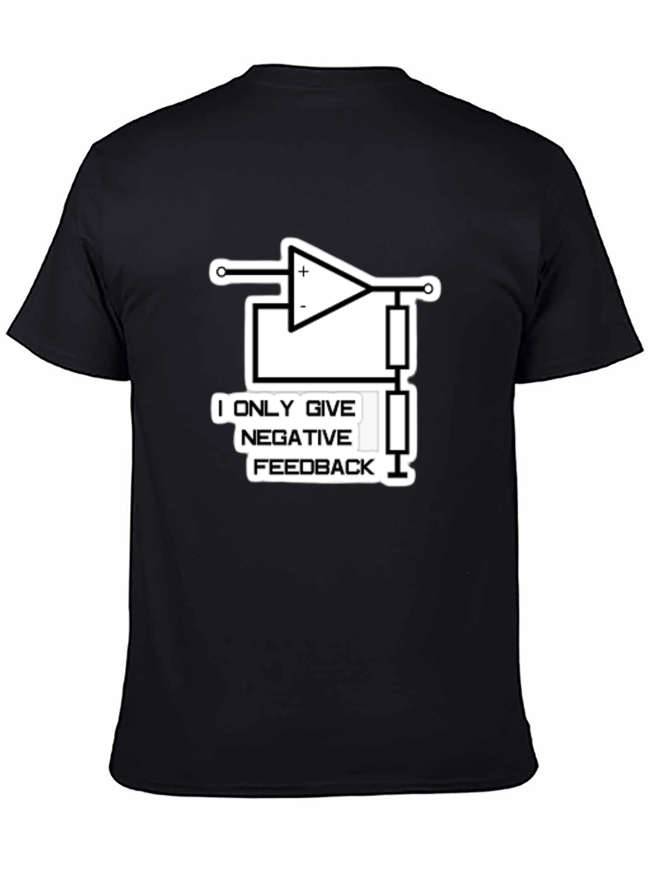 Negative Feedback T-Shirt: Electronics Humor
