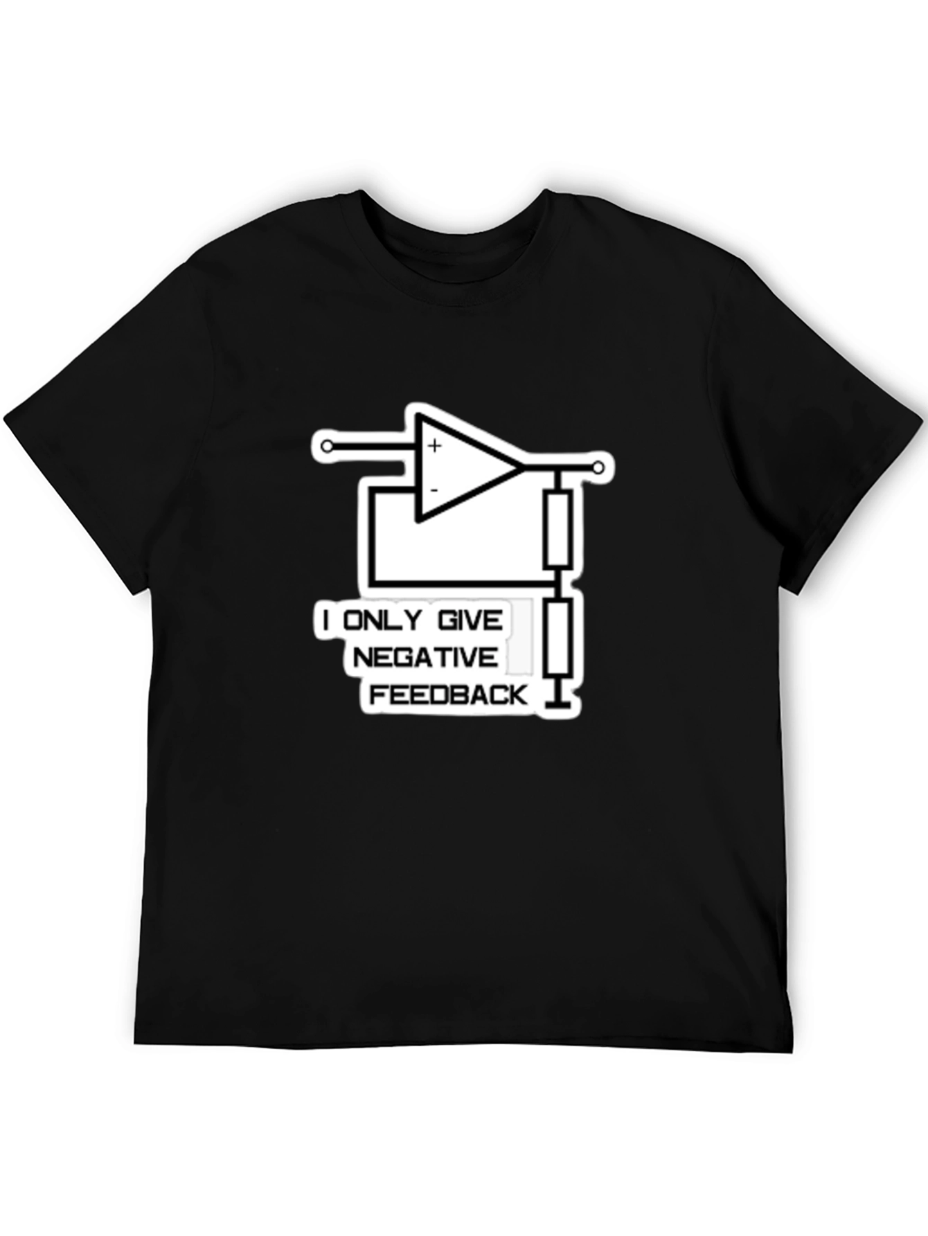 Negative Feedback T-Shirt: Electronics Humor