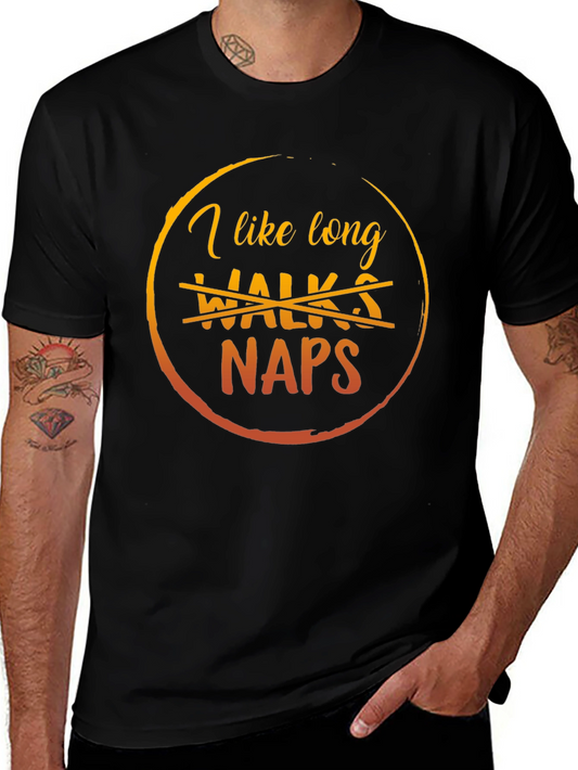 I Like Long Naps T-Shirt - Funny Lazy Day Tee