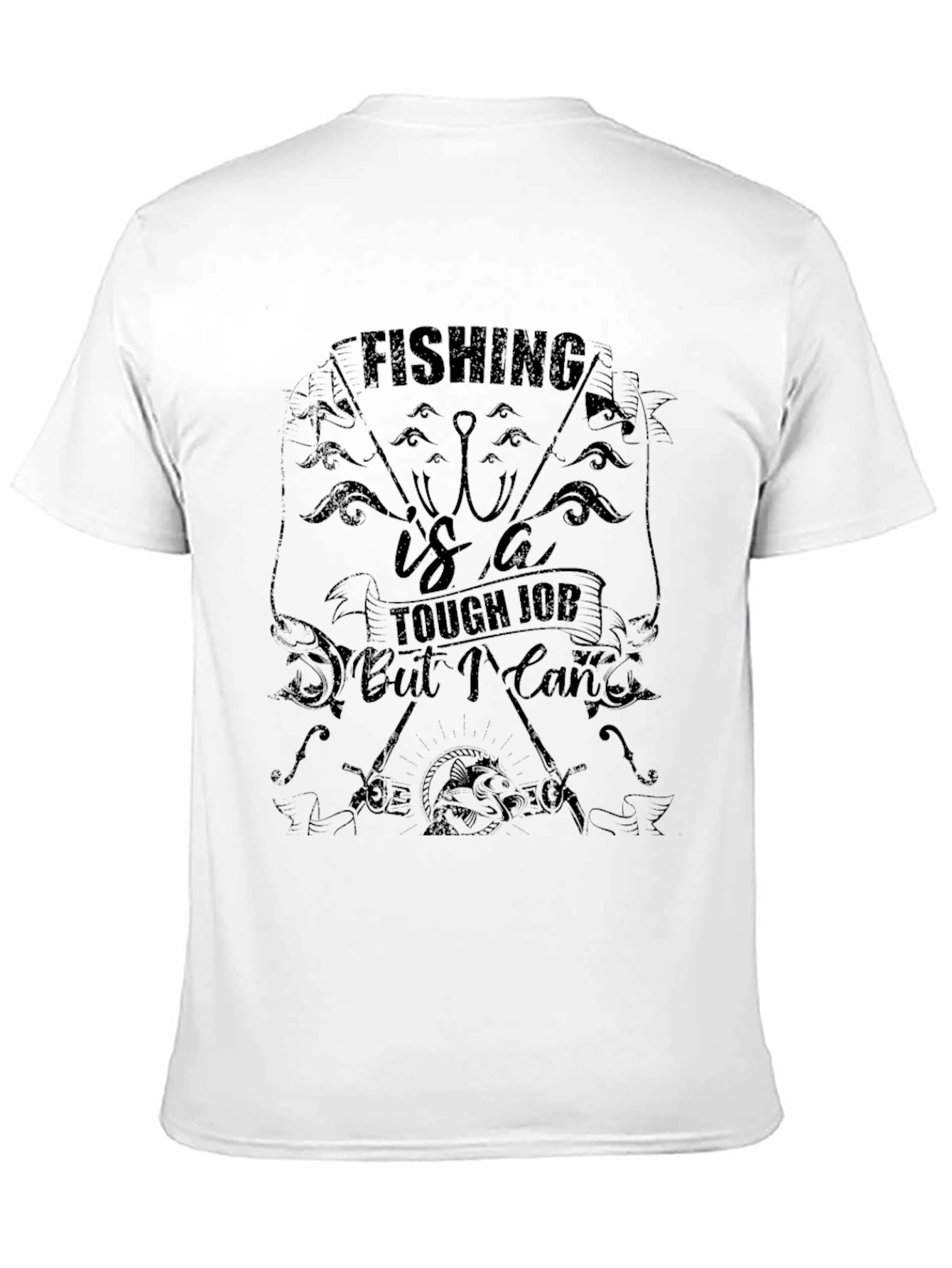 Fishing is a Tough Job Graphic T-Shirt