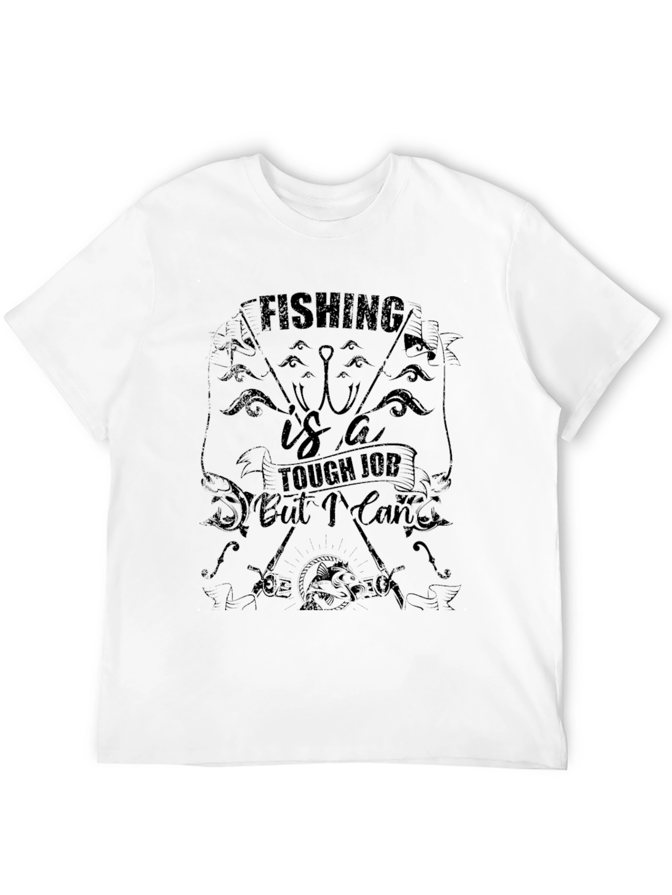 Fishing is a Tough Job Graphic T-Shirt