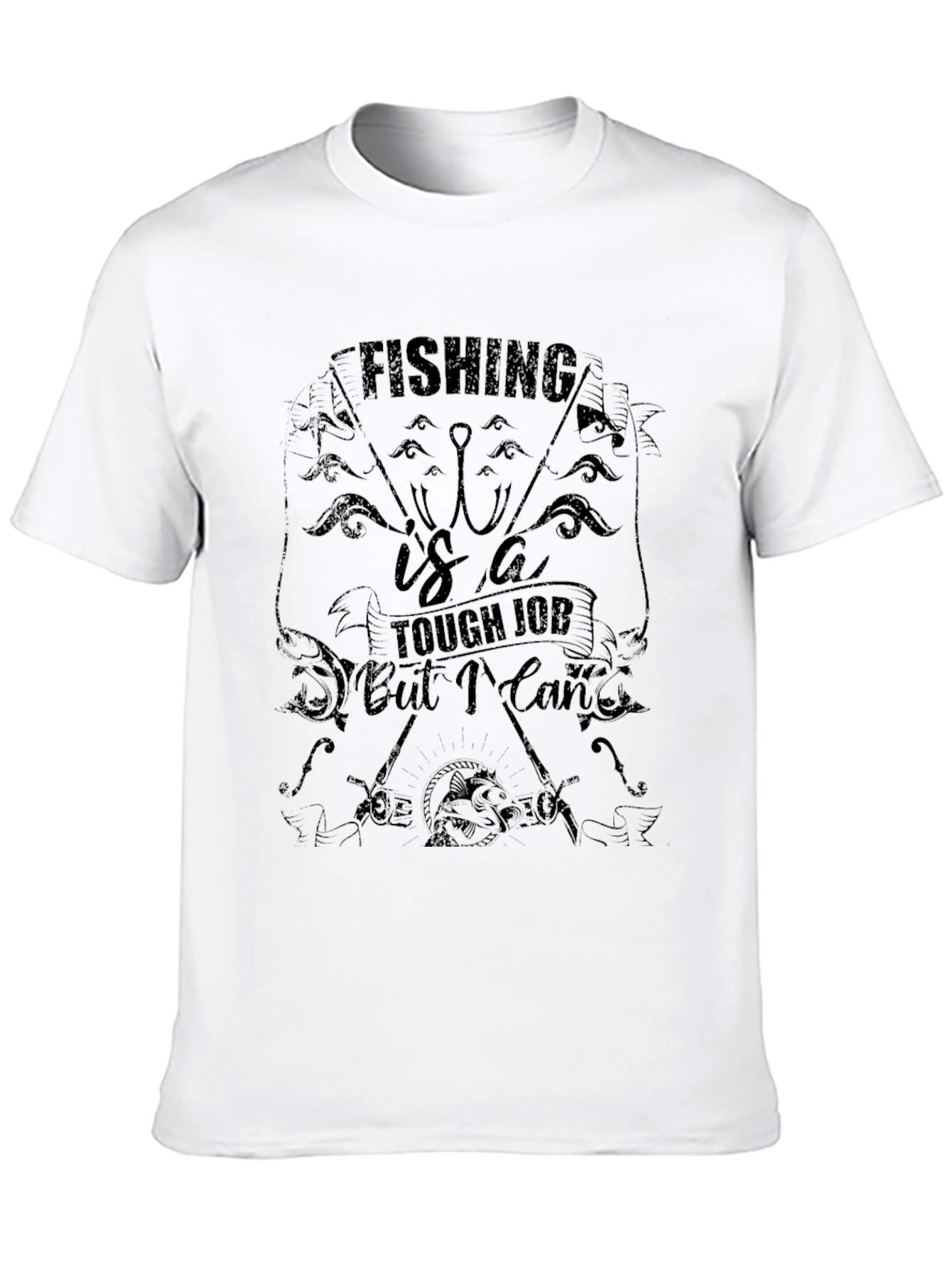 Fishing is a Tough Job Graphic T-Shirt