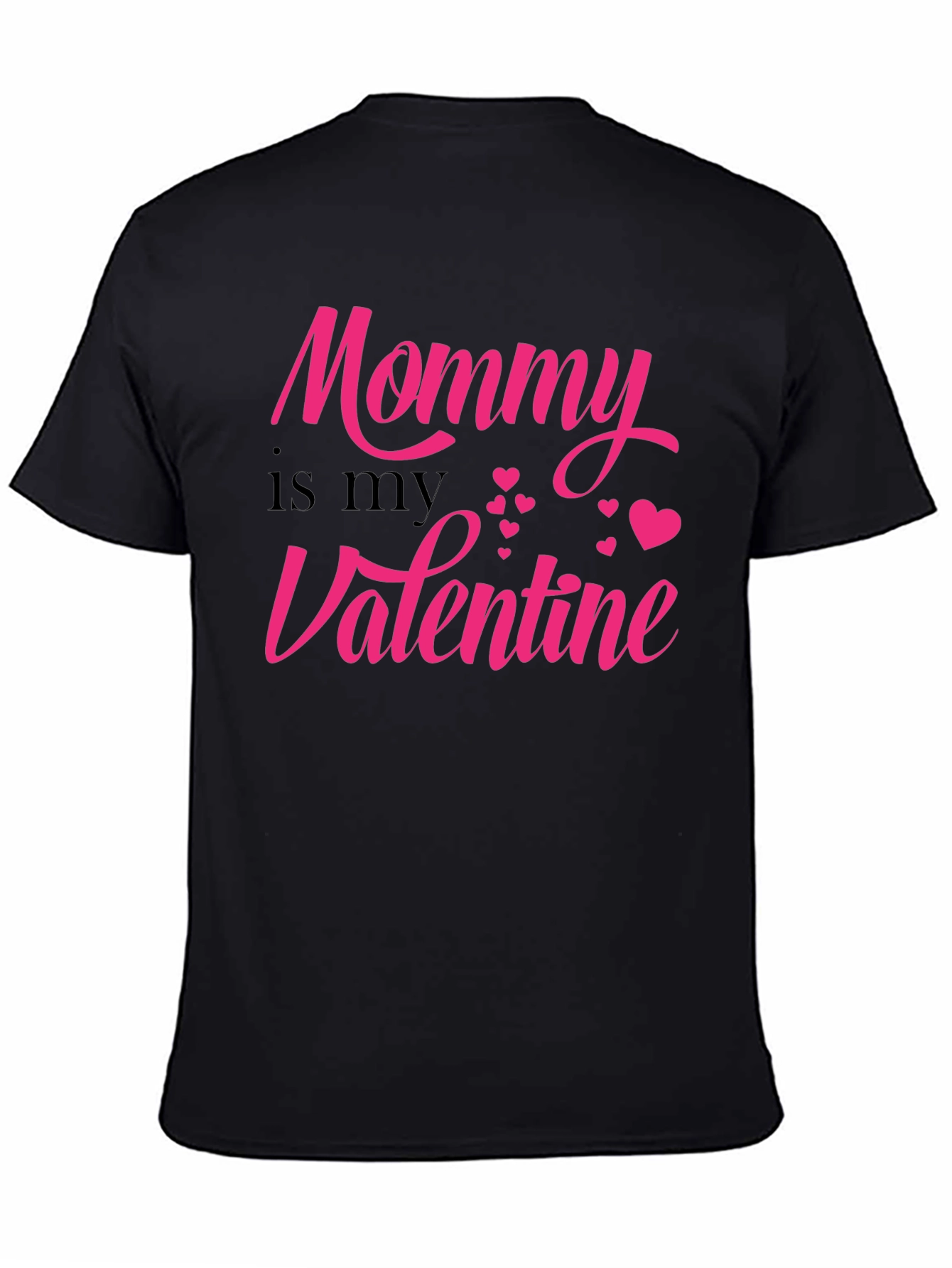 Mommy is My Valentine T-Shirt - Black