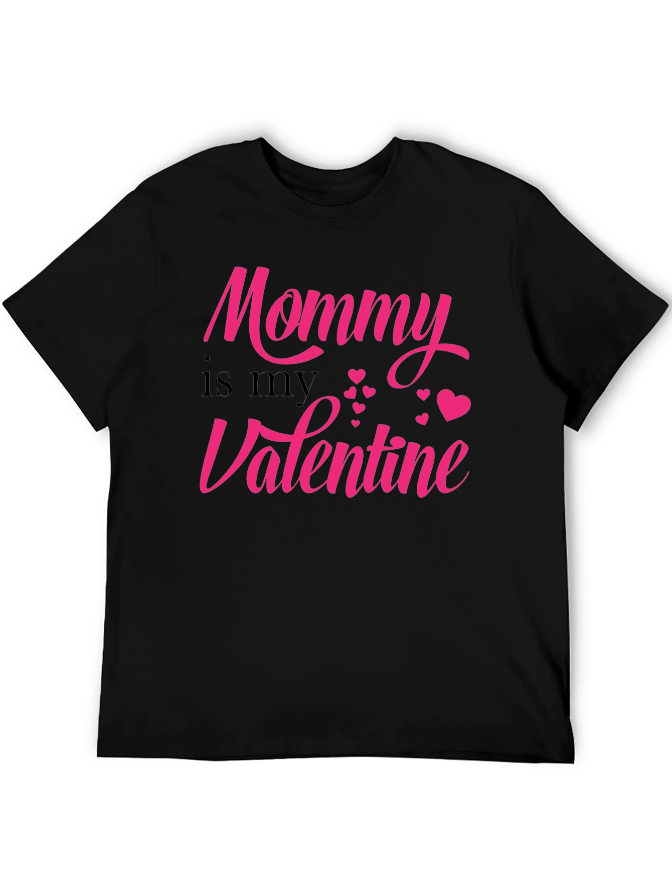 Mommy is My Valentine T-Shirt - Black