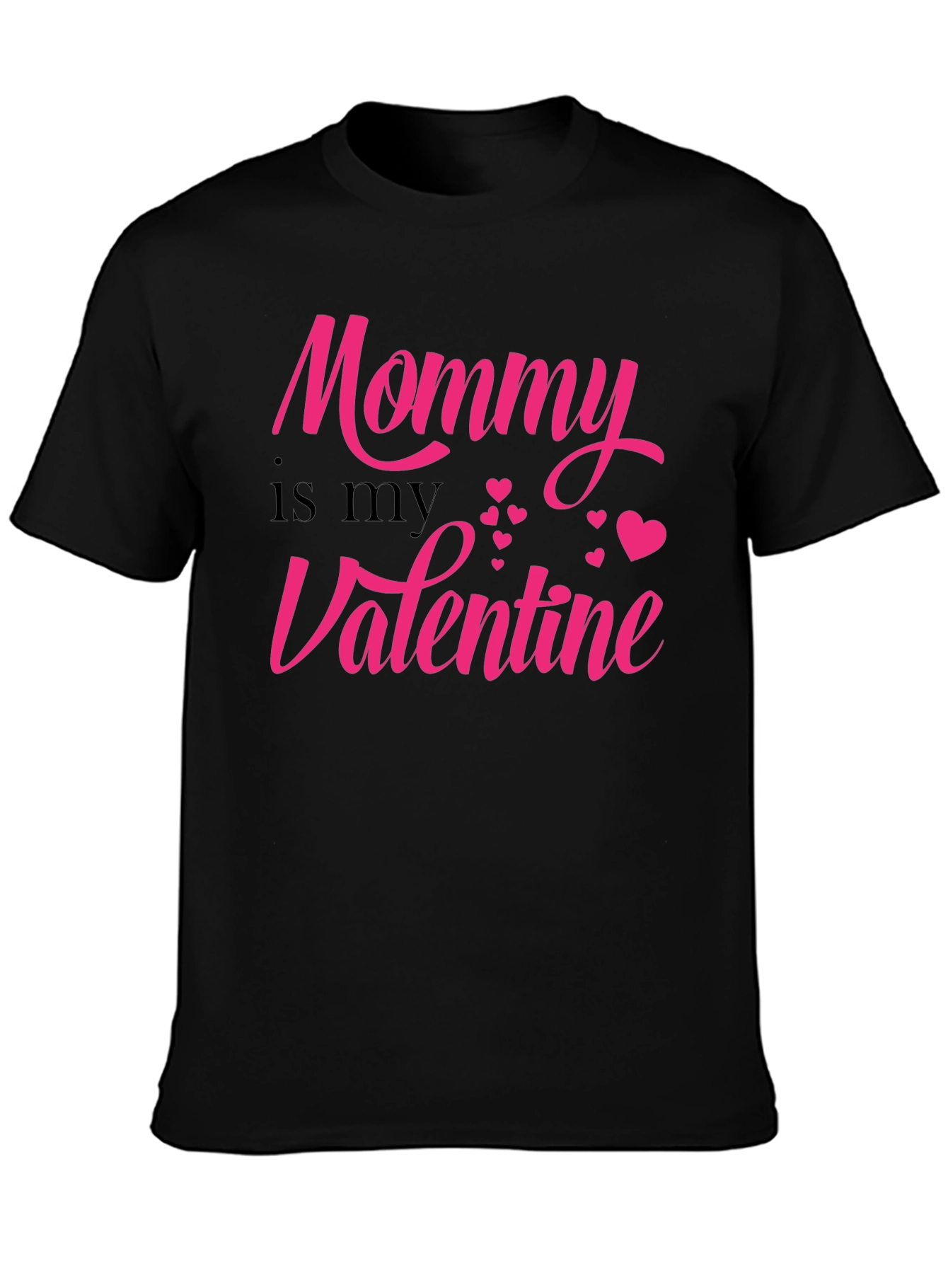 Mommy is My Valentine T-Shirt - Black