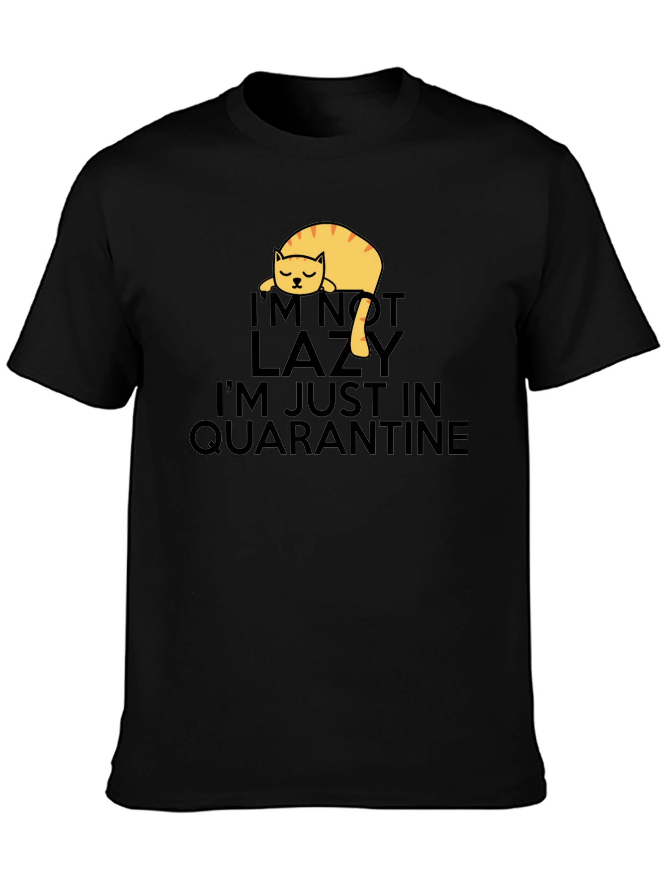 Quarantine Cat Graphic Tee - Im Not Lazy T-Shirt